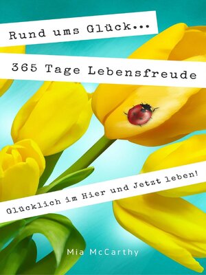 cover image of Rund ums Glück ... 365 Tage Lebensfreude